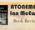 Book Review of Ian McEwan’s Atonement (2001)