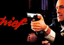 Thief (1981) – Underrated, fast-paced caper that entertains